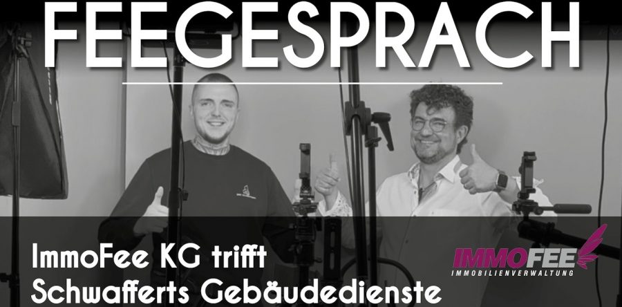 FeeGespräch: ImmoFee KG trifft Schwafferts Gebäudedienste